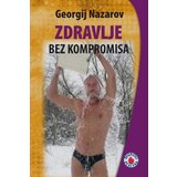 Prometej Beograd Georgij Nazarov - Zdravlje bez kompromisa cene